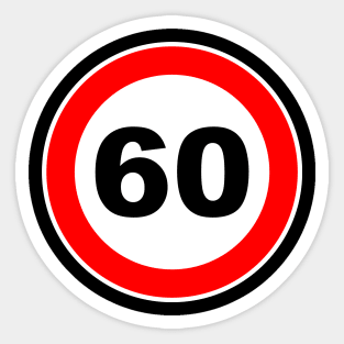 60th Birthday Gift Road Sign retired retirement Sticker